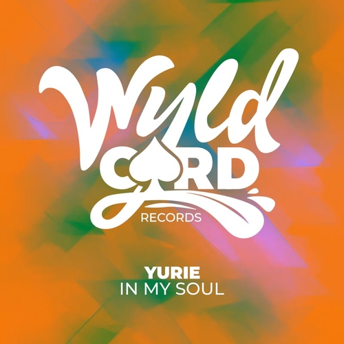 Yurie (CA) - In My Soul [WYLD150C]